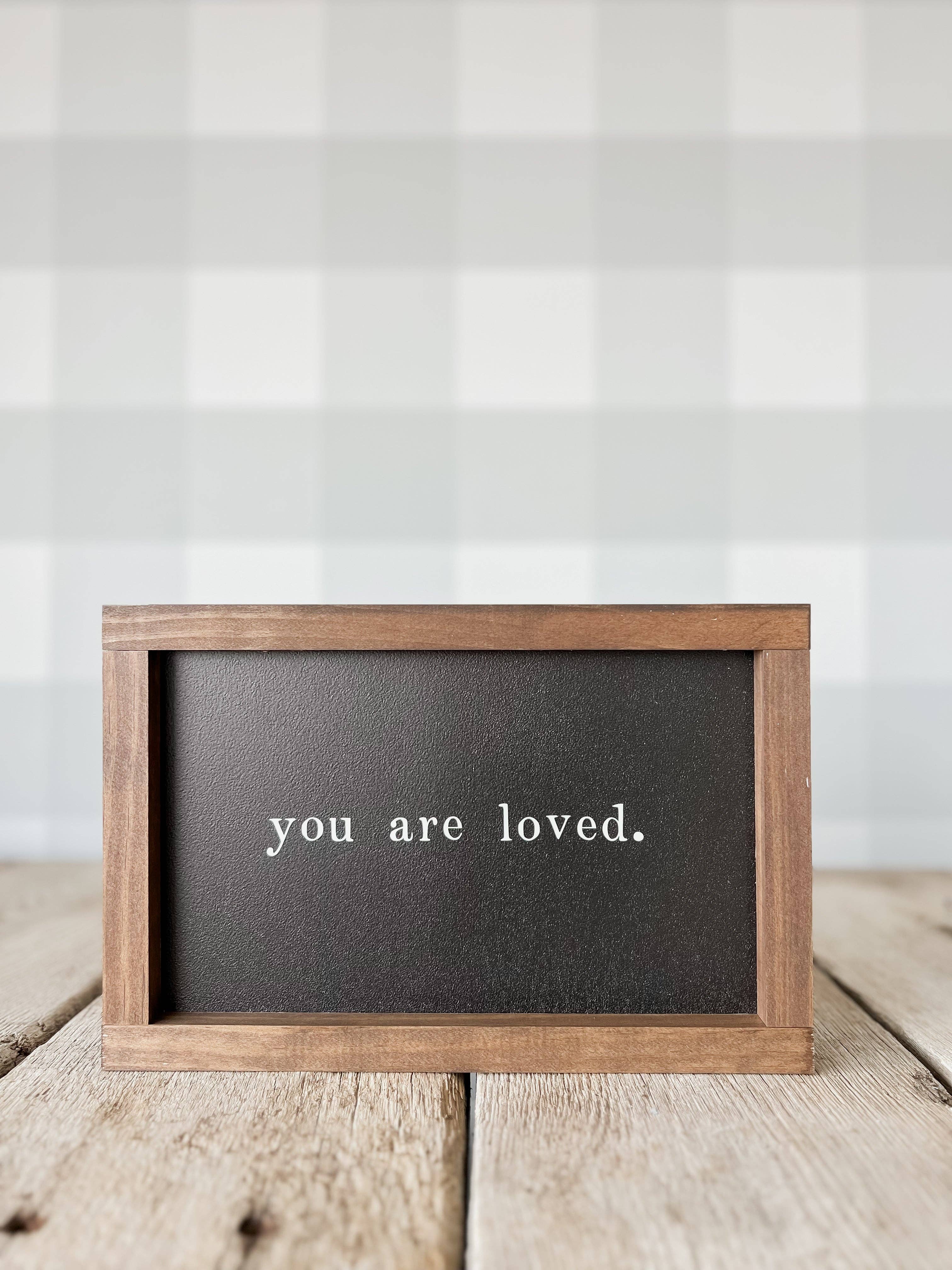 You Are Loved Wood Sign | Gifts Made in the USA: White / Light Oak / 12x8
