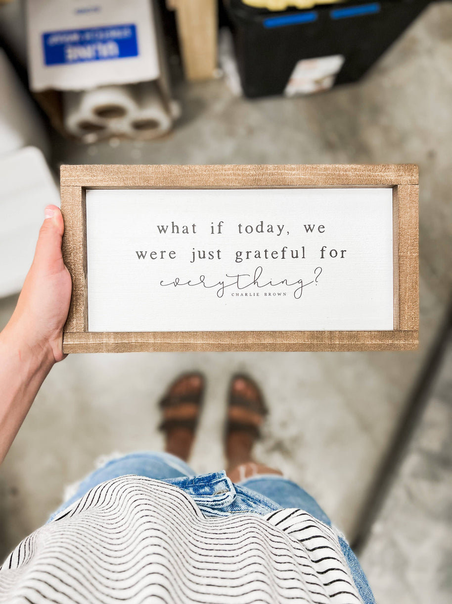 What If Today, We Were Just Grateful | Home Decor: White / Dark Walnut / 13x7"