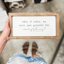What If Today, We Were Just Grateful | Home Decor: White / Dark Walnut / 13x7