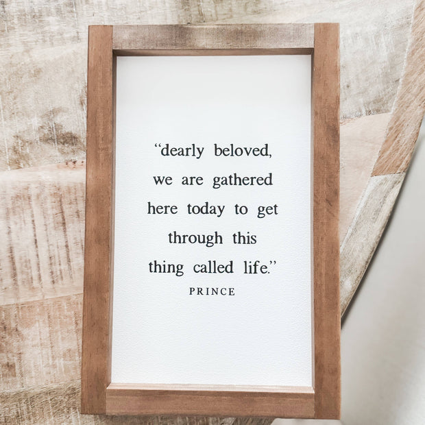 Dearly Beloved, We Are Gathered Here Today | Handmade Wall Decor: White / Light Oak or dark walnut / 8x12"