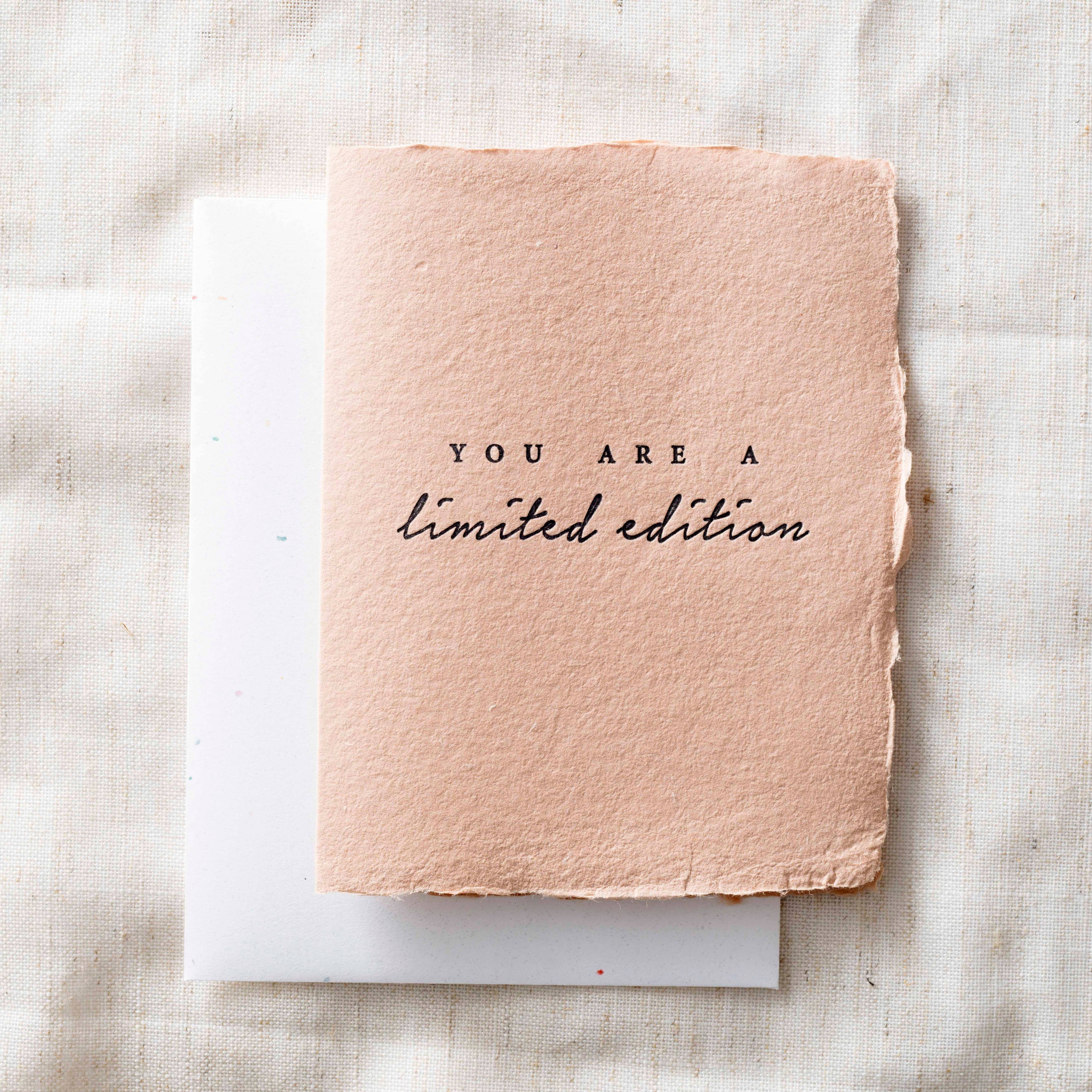 You are a Limited Edition | Love Friendship Greeting Card