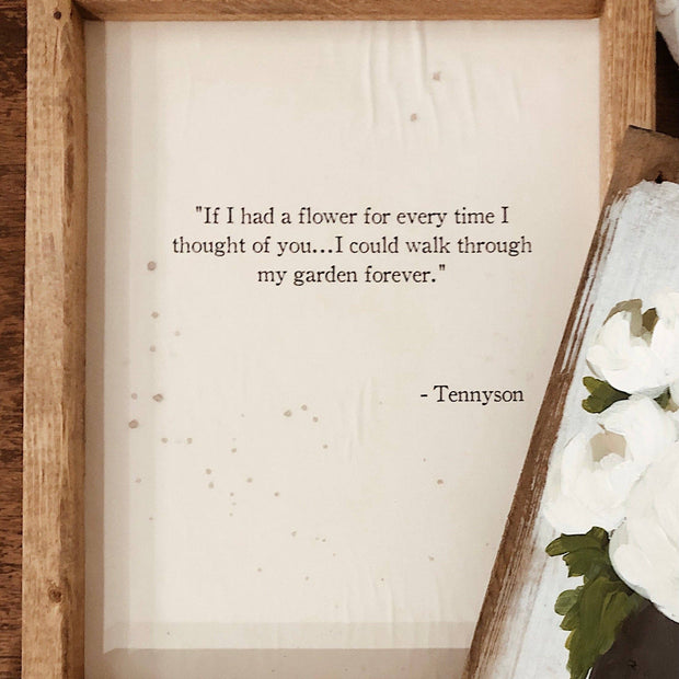 “If I Had a Flower...” Sign: 8x11 Handmade in Lincoln, Ca