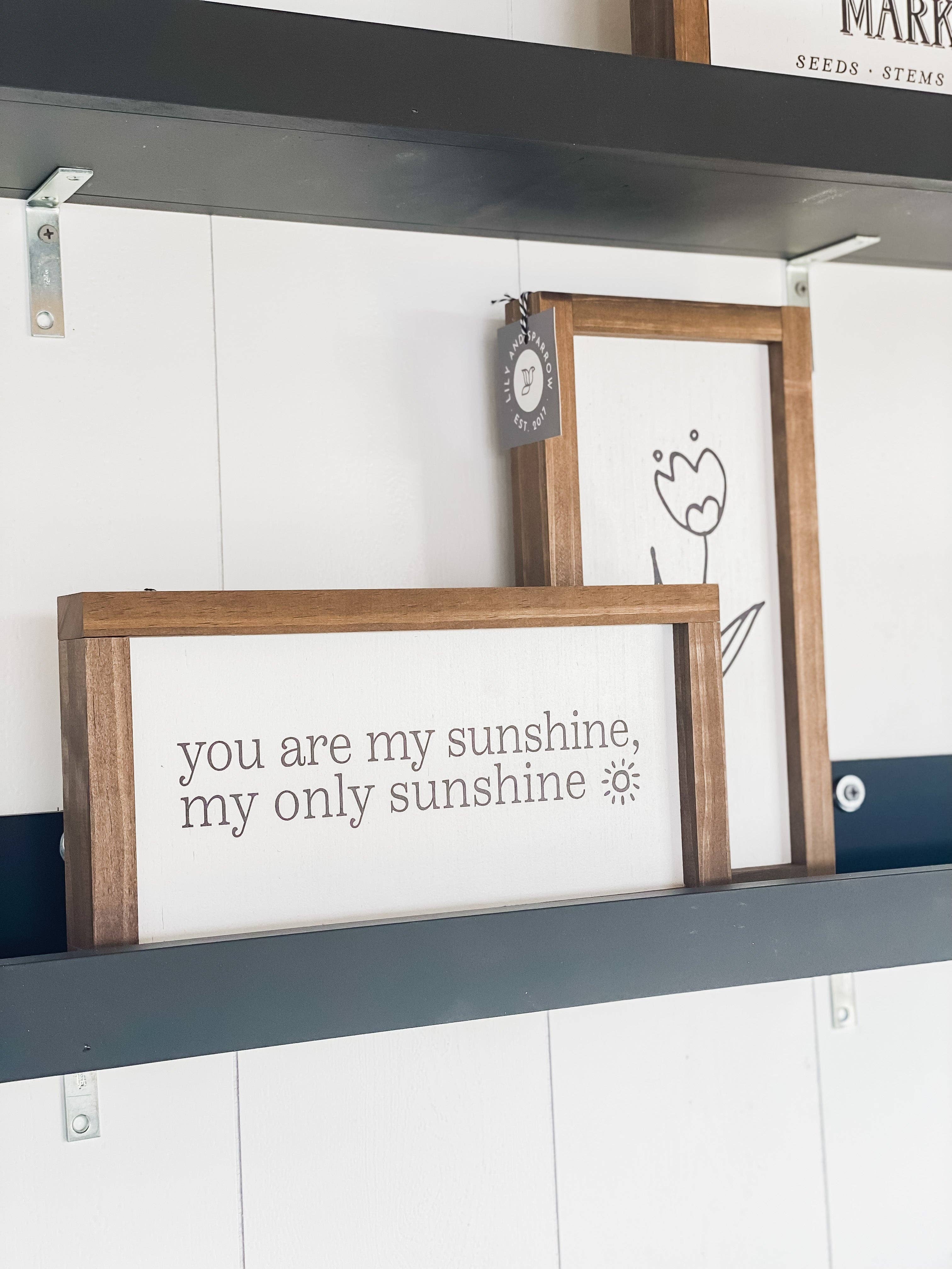 You Are My Sunshine | White / Dark Walnut