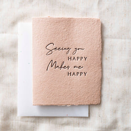 Seeing You Happy Makes Me Happy | Friend Greeting Card: Flat A2 Greeting Card. Blank on Back.