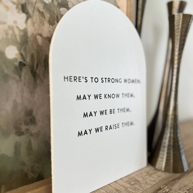 Here's to Strong Women Arch: 7.5x10.5"