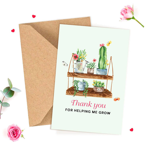 Thank You For Helping Me Grow Card - Greeting Card