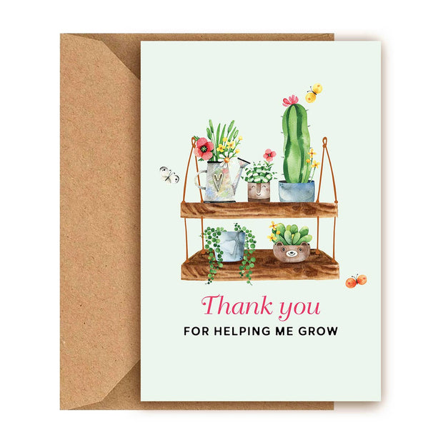 Thank You For Helping Me Grow Card - Greeting Card