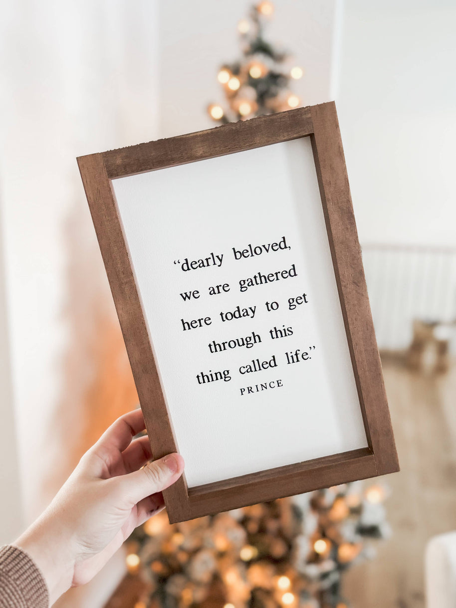 Dearly Beloved, We Are Gathered Here Today | Handmade Wall Decor: White / Light Oak or dark walnut / 8x12"
