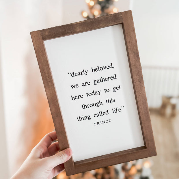 Dearly Beloved, We Are Gathered Here Today | Handmade Wall Decor: White / Light Oak or dark walnut / 8x12"