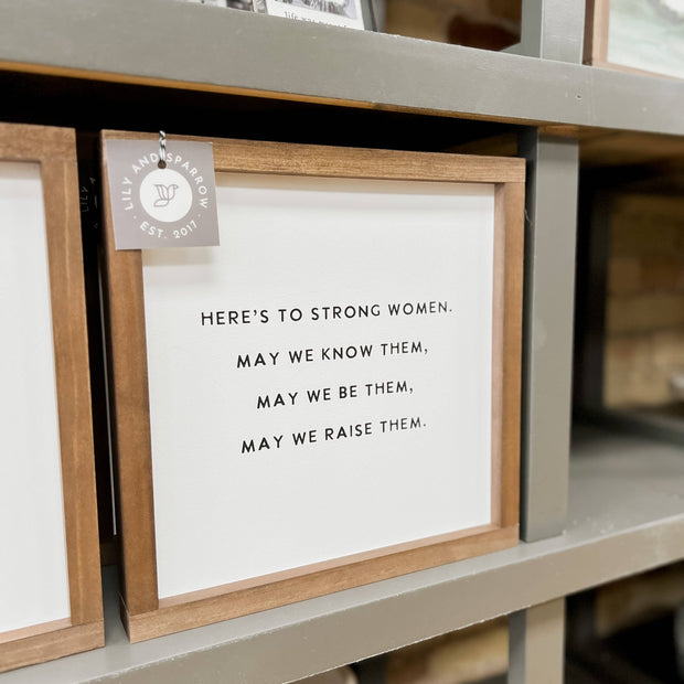 Here's to Strong Women | Mother's Day Gift, Wall Art: White / Dark Walnut / 7x7"