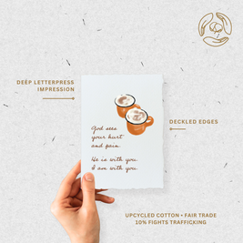 God sees your hurt + pain | Coffee Christian Greeting Card